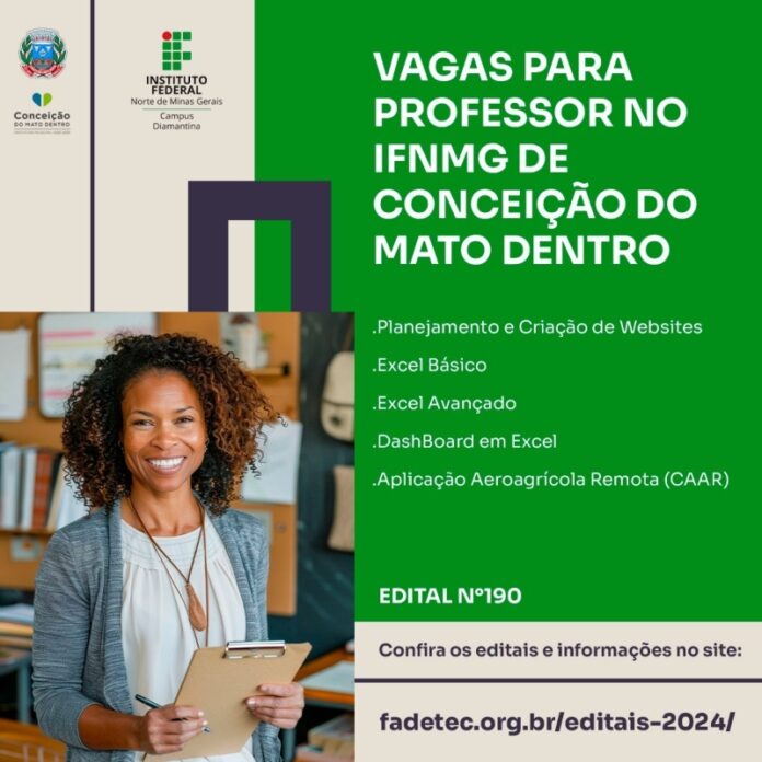 vagas-conceicao-do-mato-dentro As inscrições estão abertas, e os interessados devem acessar o edital nº 190 no site oficial da Fadetech para obter mais informações detalhadas
