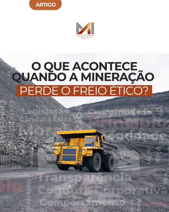 O que acontece quando a mineração perde o freio ético?