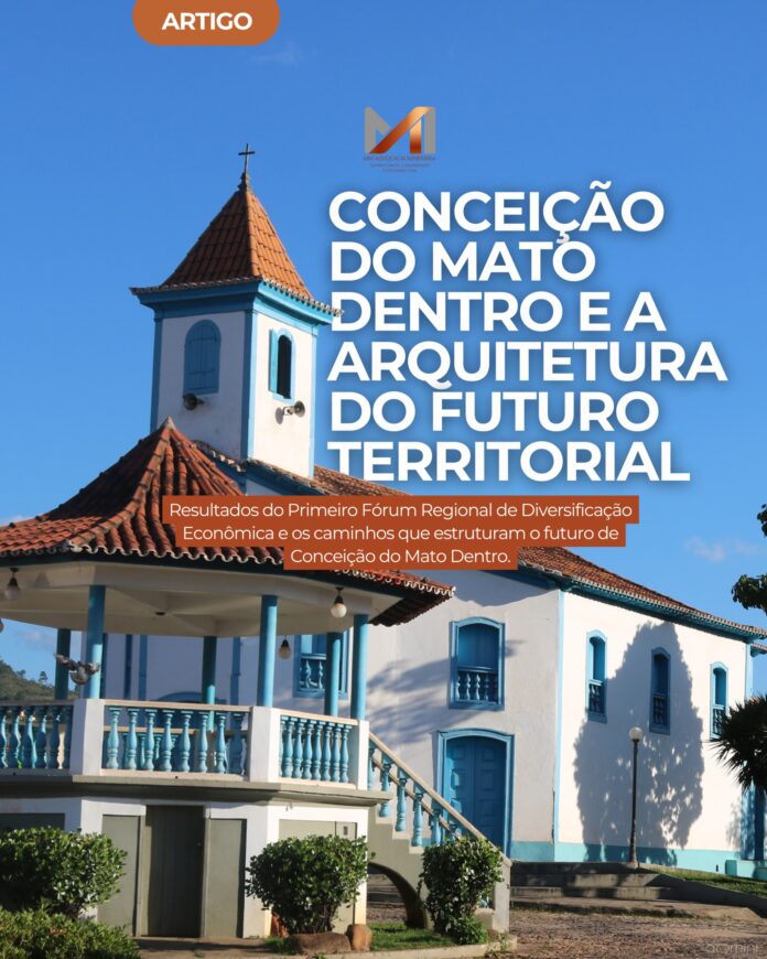 Resultados do Primeiro Fórum Regional de Diversificação Econômica e os caminhos que estruturam o futuro de Conceição do Mato Dentro