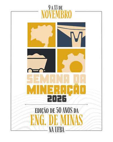 Semin-UFBA-2026 Semin UFBA 2026 acontece em Salvador de 9 a 13 de novembro e celebra o Jubileu de Ouro da Engenharia de Minas com debates sobre tecnologia, sustentabilidade e mineração