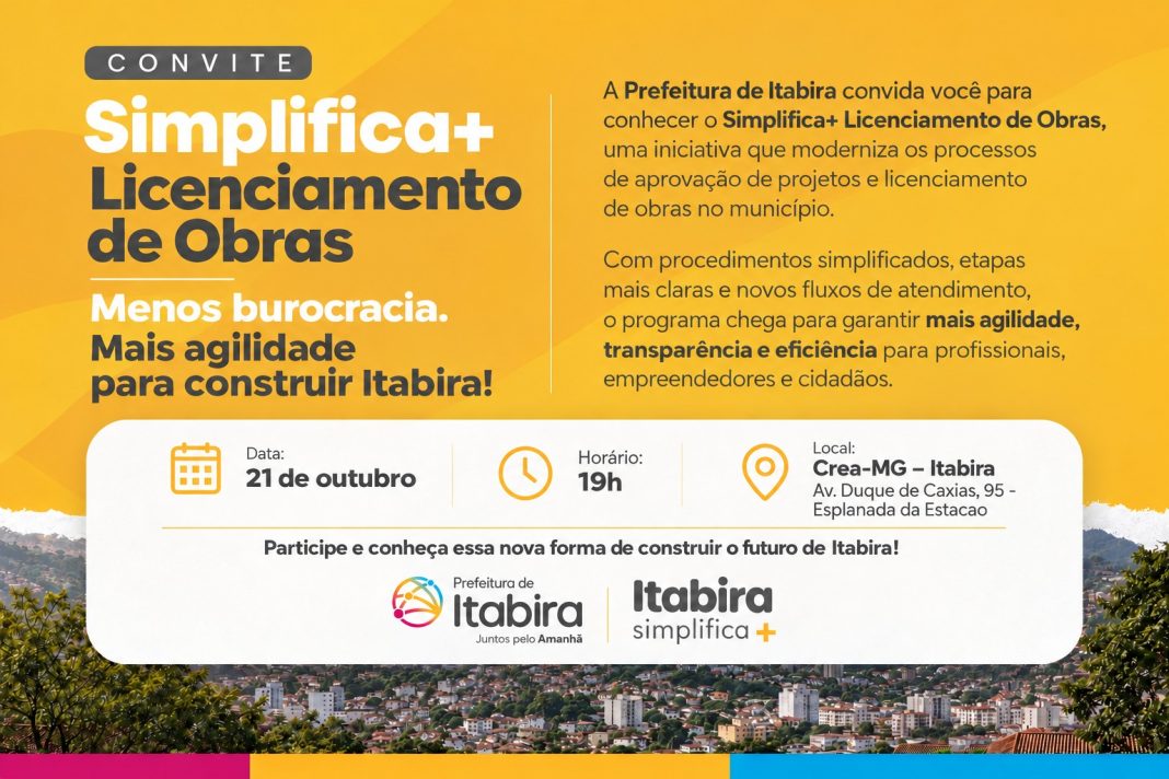 Itabira apresenta o Simplifica+ Licenciamento de Obras, programa que pretende reduzir burocracias e levar o prazo de licenciamento para até 30 dias úteis